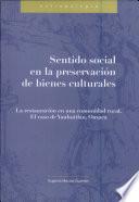 Sentido social en la preservación de bienes culturales