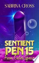 Sentient Pen15 from Outer Space