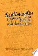 Sentimientos y reflexiones de un poeta adolescente