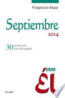 Septiembre 2014, con Él