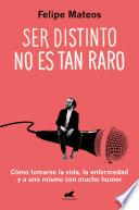 Ser distinto no es tan raro
