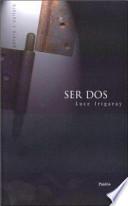 Ser dos