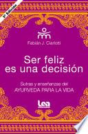 Ser Feliz Es Una Decisión