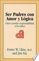 Ser padres con amor y lógica