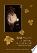 Ser viejo.