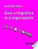 SERIE EXITO NIVEL 4 Guía ortográfica de la lengua española