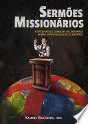 Sermões Missionários - Centenas de esboços de sermões sobre Evangelização e Missões