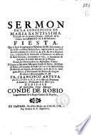 Sermon de la concepcion de Maria Santissima. Triumfo de su primera gracia, ilustrada de la gloria de Christo N.S. resuscitado. Fiesta, que la real congregacion española del SS. Sacramento, ... solemnizò la dominica in Albis en su real oratorio, ... Predicòle el reverendissimo P.M. Fr. Francisco Arteta del real Orden de N.S. de la Merced, ..