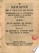 Sermón de S. Vicente de Paul que en su Iglesia de Palma y dia de su Fiesta predicó el Dr. D. Anto Roig, Cura parroco de Felanitx