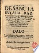 Sermón de Sancta Eulalia Barcinonense, que predicó en su Parrochia de Mallorca