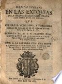 Sermon funebre en las exequias de la ... reyna de España Doña Maria Luisa de Borbon, que celebró la ... ciudad de Mallorca en su iglesia cathedral, á 9 de agosto de 1689