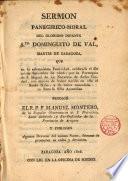Sermon paneg.-moral del glor. infante Sto. Dominguito del Val ... que en la parroquia de S. Miguel de los Navarros de Zaragoza, a 21 de Set. de 1806, predicó, el R. Fr. Manuel Montero ...