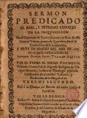 Sermón predicado al Real y Supremo Consejo de la Inquisición en el convento de Santo Domingo el Real de esta Corte ... a 7 de Marzo de 1687 dia en que se celebró la fiesta de Santo Tomás de Aquino, por el P. M. Diego Pacheco ...
