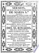 Sermon, que en el dia de la purificacion de Maria S.ma predicò el M.R.P.M. Fr. Joseph Thomas Wadding, del Orden de predicadores ... En la fiesta, que a esta señora consagrò la cofradia del SS. Rosario, sita en el convento de Santo Domingo de Cadiz. Dia dos Febrero, Domingo ..