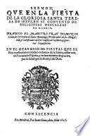 Sermon que en la fiesta de la gloriosa Santa Teresa de Iesus, en su convento de religiosas descalzas de Madrid, predico el maestro Fray Domingo Cano ... en el otavario de fiestas que el rey ... celebrò en honor de la Santa, como nueva Patrona de España ...