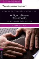 Sermones actuales sobre el Antiguo y Nuevo Testamento