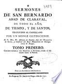 Sermones de San Bernardo abad de Claraval, de todo el año, de tiempo, y de santos