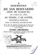 Sermones de San Bernardo abad de Claraval, de todo el año, de tiempo, y de santos