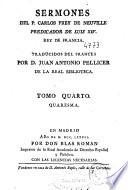 Sermones del P. Carlos Frey de Neuville predicador de Luis XIV. [i.e. XV.] Rey de Francia