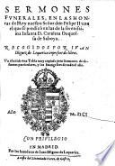 Sermones funerales, en las honras del Rey nuestro Felipe II. (etc.) recogidos por Juan-Iniguez de Lequerica (etc.)