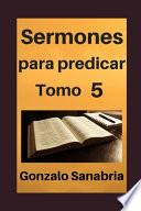 Sermones para Predicar, Tomo 5