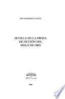 Sevilla en la prosa de ficción del Siglo de Oro