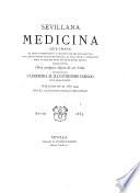 Sevillana medicina que trata el modo conservativo y curativo de los que habitan en la muy insigne ciudad de Sevilla, la cual sirve y aprovecha para cualquier otro lugar de estos reinos