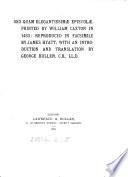 Sex quam elegantissimæ epistolæ [diplomatic correspondence between Sixtus iv and the Venetian republic relating to the war against Ferrara, ed. by P. Carmelianus] pr. by W. Caxton in 1483: reprod. in facs. by J. Hyatt, with an intr. and tr. by G. Bullen