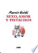 Sexo, amor y pistachos