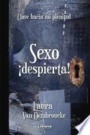 Sexo, ¡despierta!