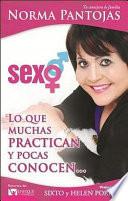 Sexo; Lo Que Muchas Practican y Pocas Conocen...