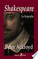 Shakespeare. La Biografía