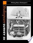Shakespeare Survey: Volume 58, Writing about Shakespeare