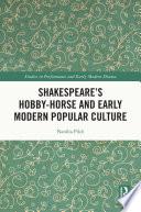 Shakespeare’s Hobby-Horse and Early Modern Popular Culture