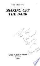Shaking Off the Dark