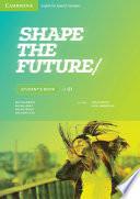 Shape the Future Level 1 Student's Book
