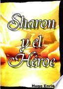 Sharon y El Heroe
