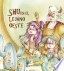 Shu en el lejano oeste