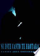 Si Este Canto Te Brotara