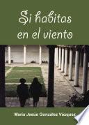 Si habitas en el viento