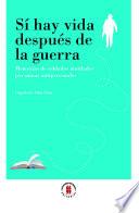 Sí hay vida después de la guerra