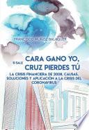 Si sale cara gano yo, si sale cruz pierdes tú
