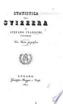 Siatistica della Svizzera ... con carta, etc