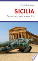 Sicilia: Entre Volcanes y Templos
