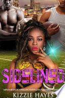 Sidelined: MFM Menage African American Football Romance