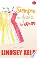 Siempre la dama de honor