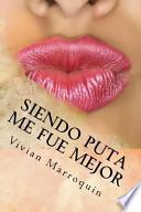 Siendo Puta Me Fue Mejor