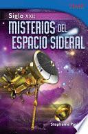 Siglo XXI: Misterios del espacio sideral (21st Century: Mysterie...) Guided Reading 6-Pack