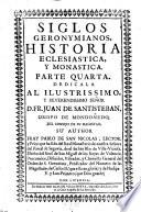 Siglos Geronimianos. Historia general eclesiastica, monastica y secular
