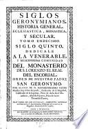 Siglos Geronimianos. Historia general eclesiastica, monastica y secular